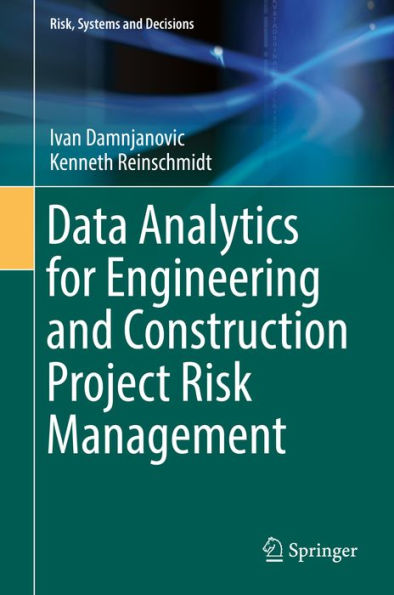 Data Analytics for Engineering and Construction Project Risk Management