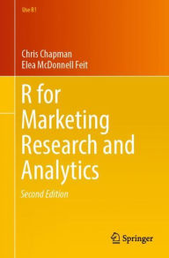 Title: R For Marketing Research and Analytics / Edition 2, Author: Chris Chapman