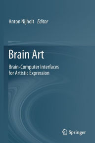 Title: Brain Art: Brain-Computer Interfaces for Artistic Expression, Author: Anton Nijholt