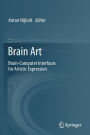Brain Art: Brain-Computer Interfaces for Artistic Expression