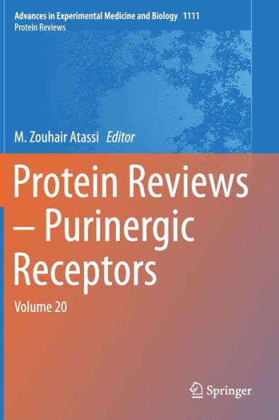 Protein Reviews - Purinergic Receptors: Volume 20