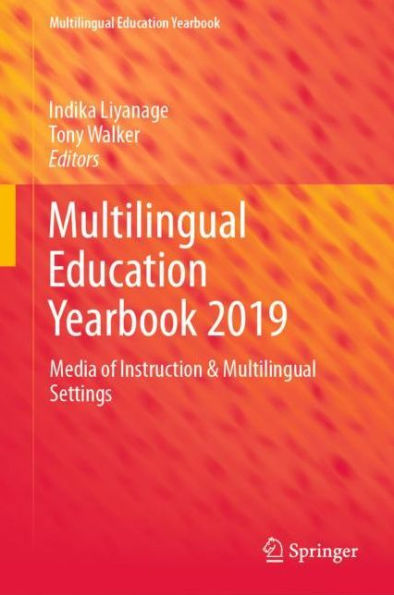 Multilingual Education Yearbook 2019: Media of Instruction & Multilingual Settings