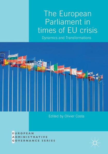 The European Parliament Times of EU Crisis: Dynamics and Transformations