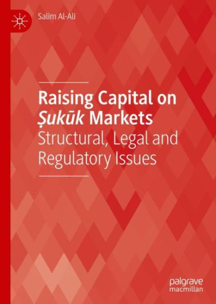 Raising Capital on ?ukuk Markets: Structural, Legal and Regulatory Issues