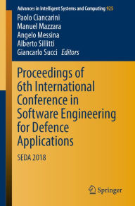 Title: Proceedings of 6th International Conference in Software Engineering for Defence Applications: SEDA 2018, Author: Paolo Ciancarini