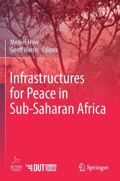Infrastructures for Peace in Sub-Saharan Africa