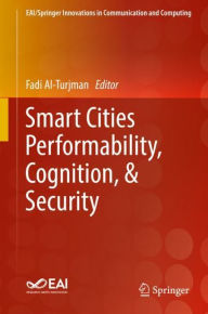 Title: Smart Cities Performability, Cognition, & Security, Author: Fadi Al-Turjman