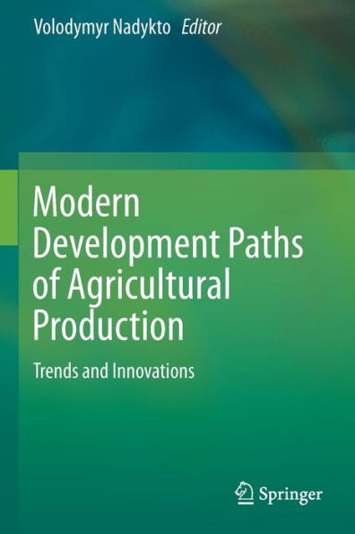 Modern Development Paths of Agricultural Production: Trends and Innovations