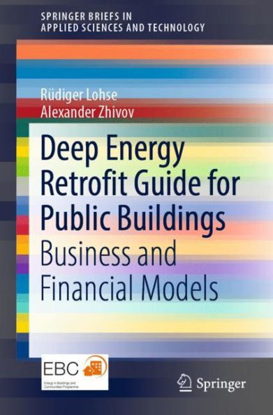 Deep Energy Retrofit Guide for Public Buildings: Business and Financial Models