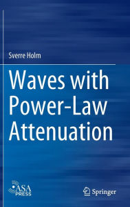 Title: Waves with Power-Law Attenuation, Author: Sverre Holm