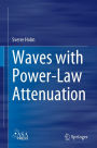 Waves with Power-Law Attenuation