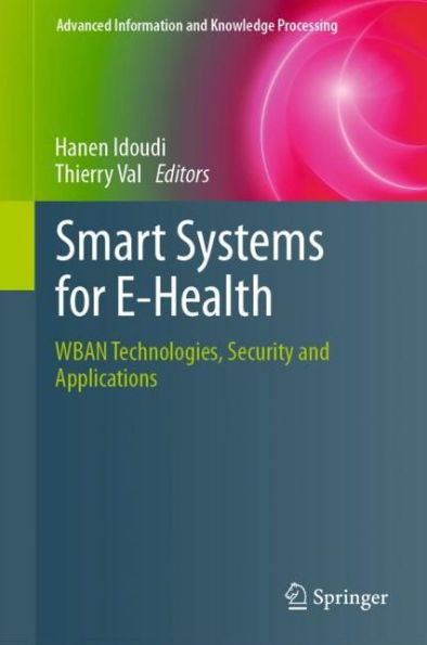 Smart Systems for E-Health: WBAN Technologies, Security and Applications