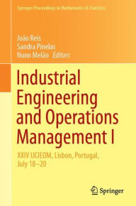 Title: Industrial Engineering and Operations Management I: XXIV IJCIEOM, Lisbon, Portugal, July 18-20, Author: Joïo Reis