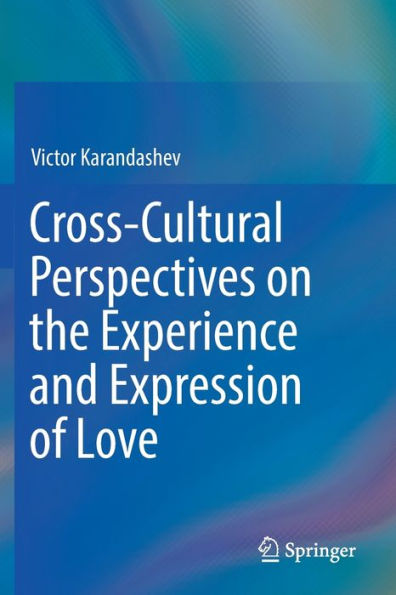Cross-Cultural Perspectives on the Experience and Expression of Love