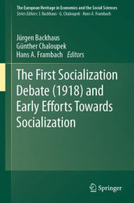 Title: The First Socialization Debate (1918) and Early Efforts Towards Socialization, Author: Jïrgen Backhaus
