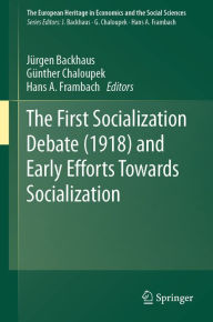 Title: The First Socialization Debate (1918) and Early Efforts Towards Socialization, Author: Jürgen Backhaus