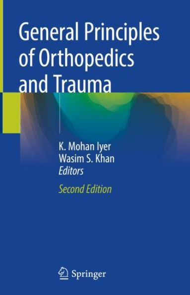 General Principles of Orthopedics and Trauma / Edition 2