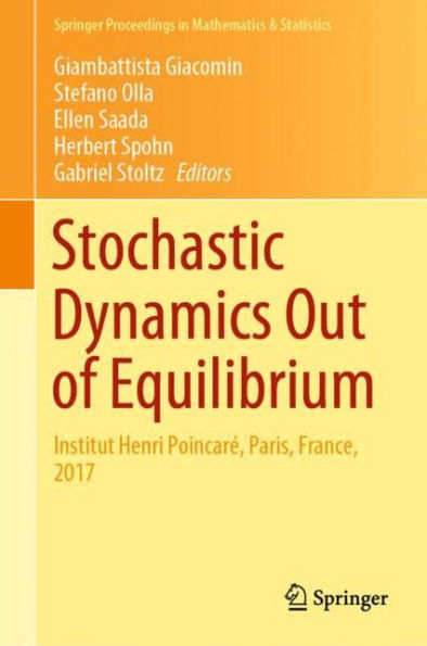 Stochastic Dynamics Out of Equilibrium: Institut Henri Poincarï¿½, Paris, France, 2017