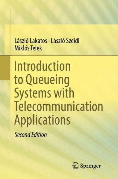 Introduction to Queueing Systems with Telecommunication Applications / Edition 2