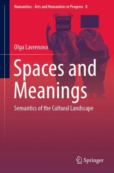 Spaces and Meanings: Semantics of the Cultural Landscape