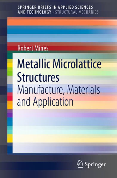 Metallic Microlattice Structures: Manufacture, Materials and Application
