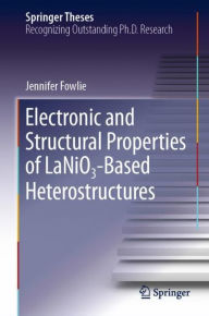 Title: Electronic and Structural Properties of LaNiO?-Based Heterostructures, Author: Jennifer Fowlie