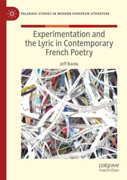 Experimentation and the Lyric Contemporary French Poetry