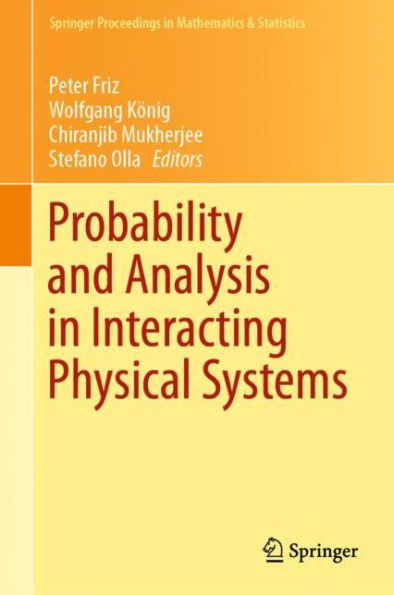 Probability and Analysis in Interacting Physical Systems: In Honor of S.R.S. Varadhan, Berlin, August, 2016