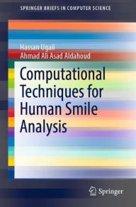 Title: Computational Techniques for Human Smile Analysis, Author: Hassan Ugail