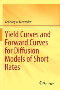 Title: Yield Curves and Forward Curves for Diffusion Models of Short Rates, Author: Gennady A. Medvedev