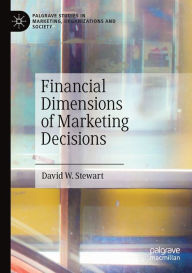 Title: Financial Dimensions of Marketing Decisions, Author: David W. Stewart