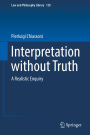 Interpretation without Truth: A Realistic Enquiry