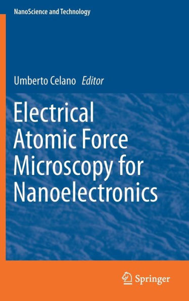 Electrical Atomic Force Microscopy for Nanoelectronics