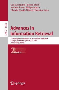 Title: Advances in Information Retrieval: 41st European Conference on IR Research, ECIR 2019, Cologne, Germany, April 14-18, 2019, Proceedings, Part II, Author: Leif Azzopardi