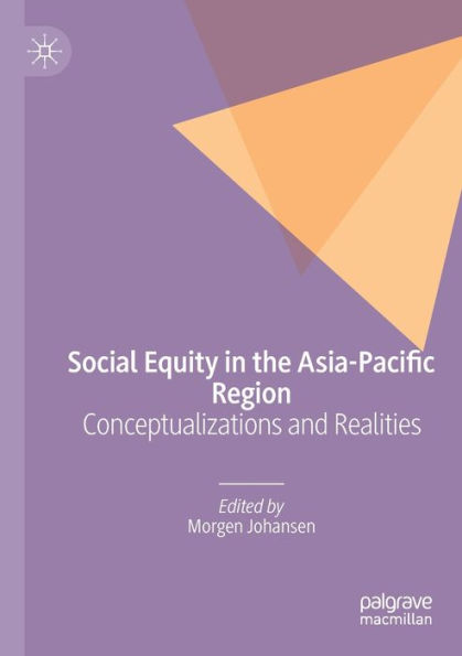 Social Equity in the Asia-Pacific Region: Conceptualizations and Realities