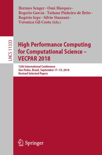 High Performance Computing for Computational Science - VECPAR 2018: 13th International Conference, São Pedro, Brazil, September 17-19, 2018, Revised Selected Papers