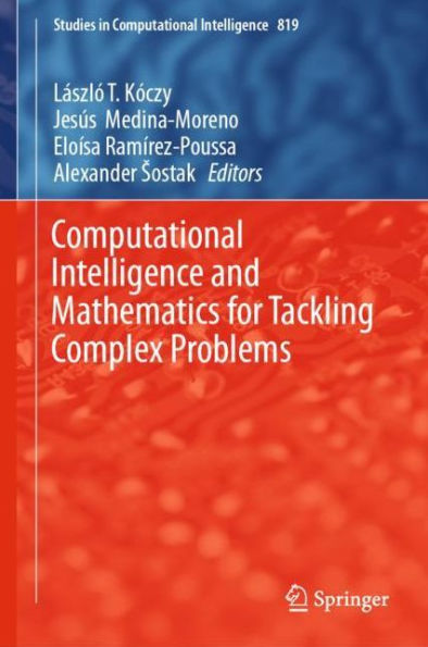 Computational Intelligence and Mathematics for Tackling Complex Problems