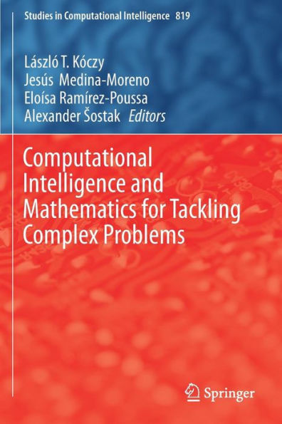 Computational Intelligence and Mathematics for Tackling Complex Problems