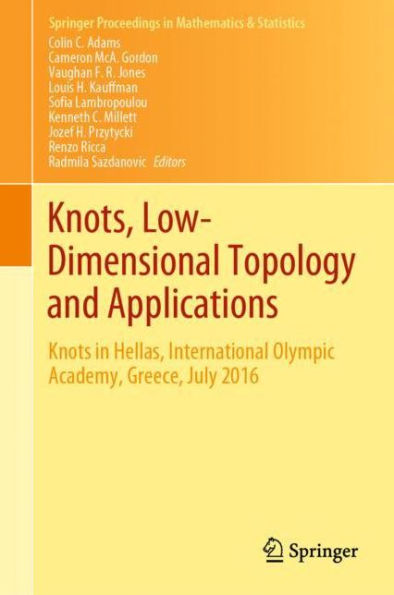 Knots, Low-Dimensional Topology and Applications: Knots in Hellas, International Olympic Academy, Greece, July 2016