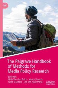 Title: The Palgrave Handbook of Methods for Media Policy Research, Author: Hilde Van den Bulck