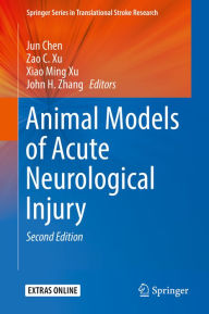 Title: Animal Models of Acute Neurological Injury, Author: Jun Chen