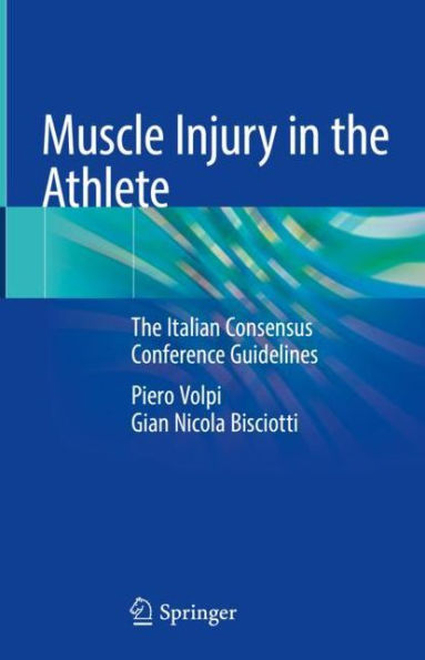 Muscle Injury in the Athlete: The Italian Consensus Conference Guidelines