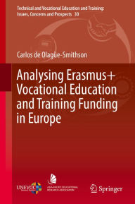 Title: Analysing Erasmus+ Vocational Education and Training Funding in Europe, Author: Carlos de Olagüe-Smithson