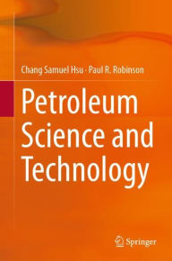 Title: Petroleum Science and Technology, Author: Chang Samuel Hsu