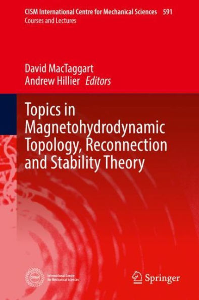 Topics Magnetohydrodynamic Topology, Reconnection and Stability Theory