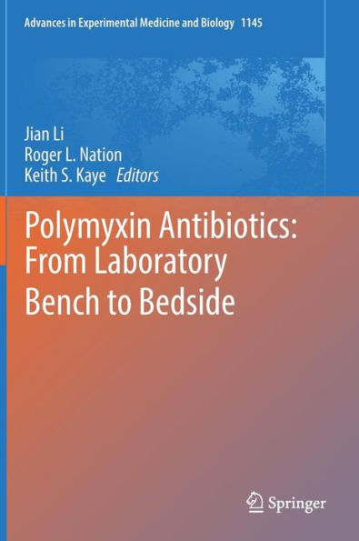 Polymyxin Antibiotics: From Laboratory Bench to Bedside