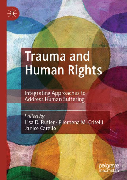 Trauma and Human Rights: Integrating Approaches to Address Human Suffering