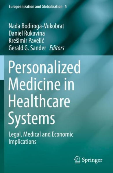 Personalized Medicine in Healthcare Systems: Legal, Medical and Economic Implications