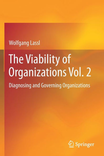 The Viability of Organizations Vol. 2: Diagnosing and Governing Organizations