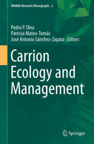 Title: Carrion Ecology and Management, Author: Pedro P. Olea